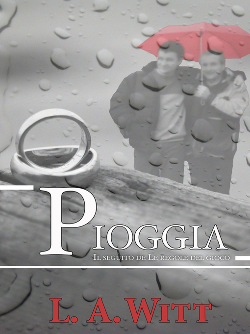 Title details for Pioggia by L.A. Witt - Available